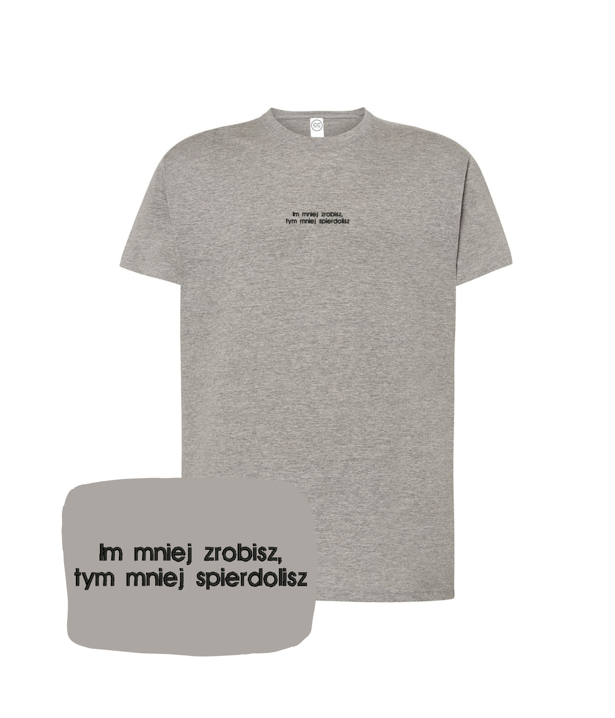 Black T-shirt from CustomClothes.pl with a humorous embroidered slogan "Im mniej zrobisz, tym mniej spierdolisz"