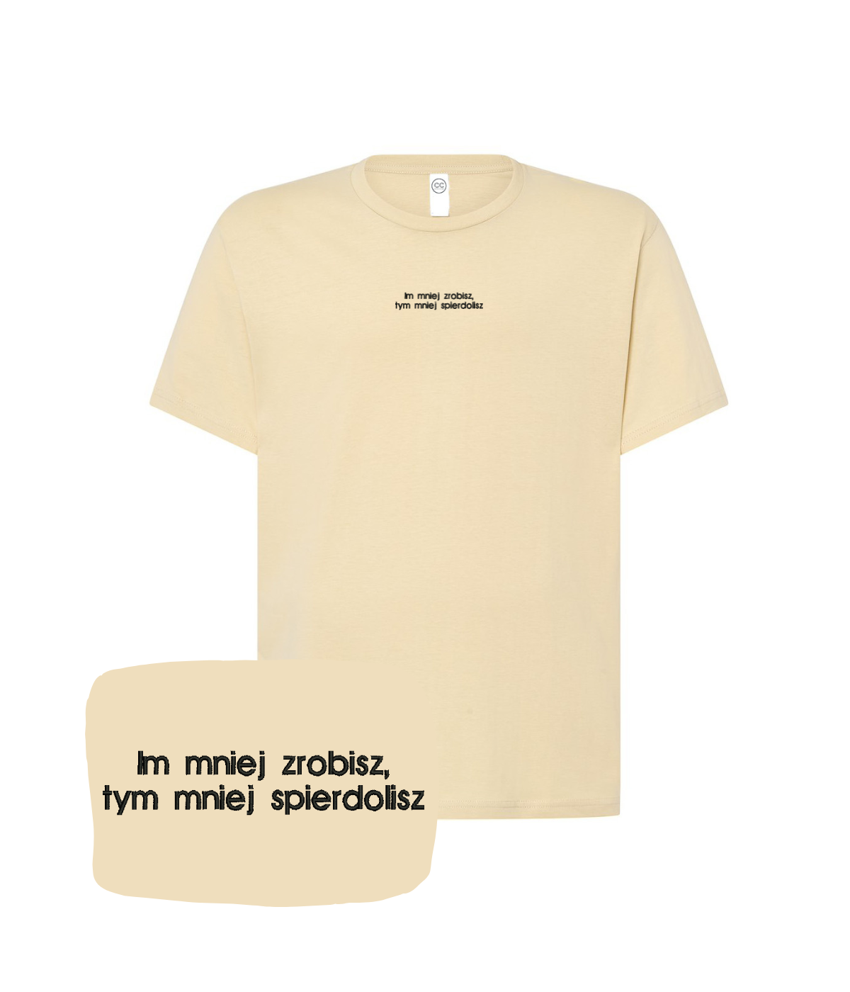 Black T-shirt with embroidered quote "Im mniej zrobisz, tym mniej spierdolisz" from CustomClothes.pl, showcasing detailed embroidery.