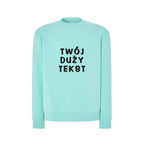 Personalizowana bluza bez kaptura z dużym własnym napisem - CustomClothes.pl