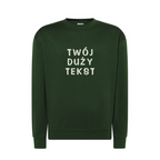 Personalizowana bluza bez kaptura z dużym własnym napisem - CustomClothes.pl