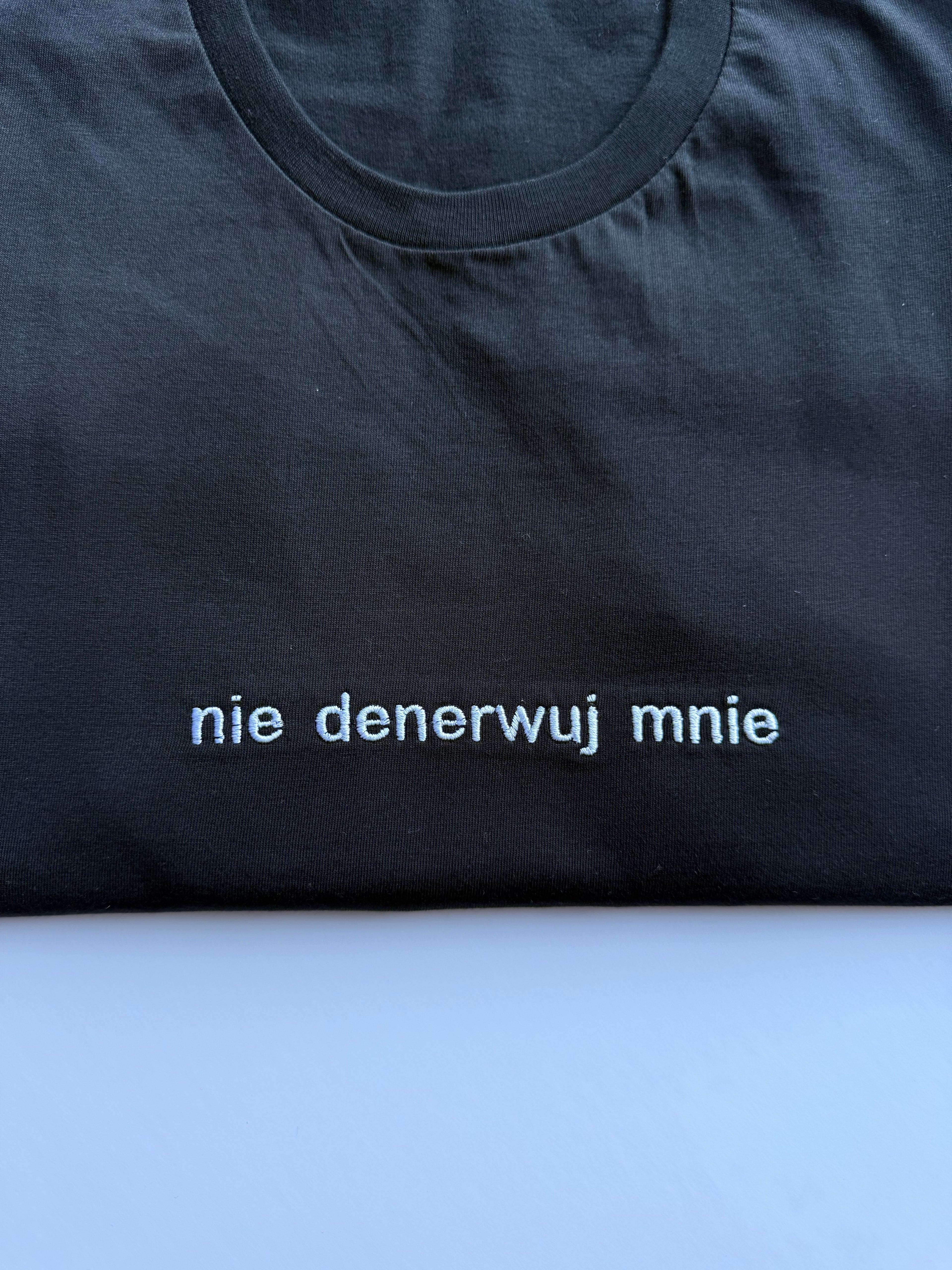 Koszulka z haftem nie denerwuj mnie - CustomClothes.pl