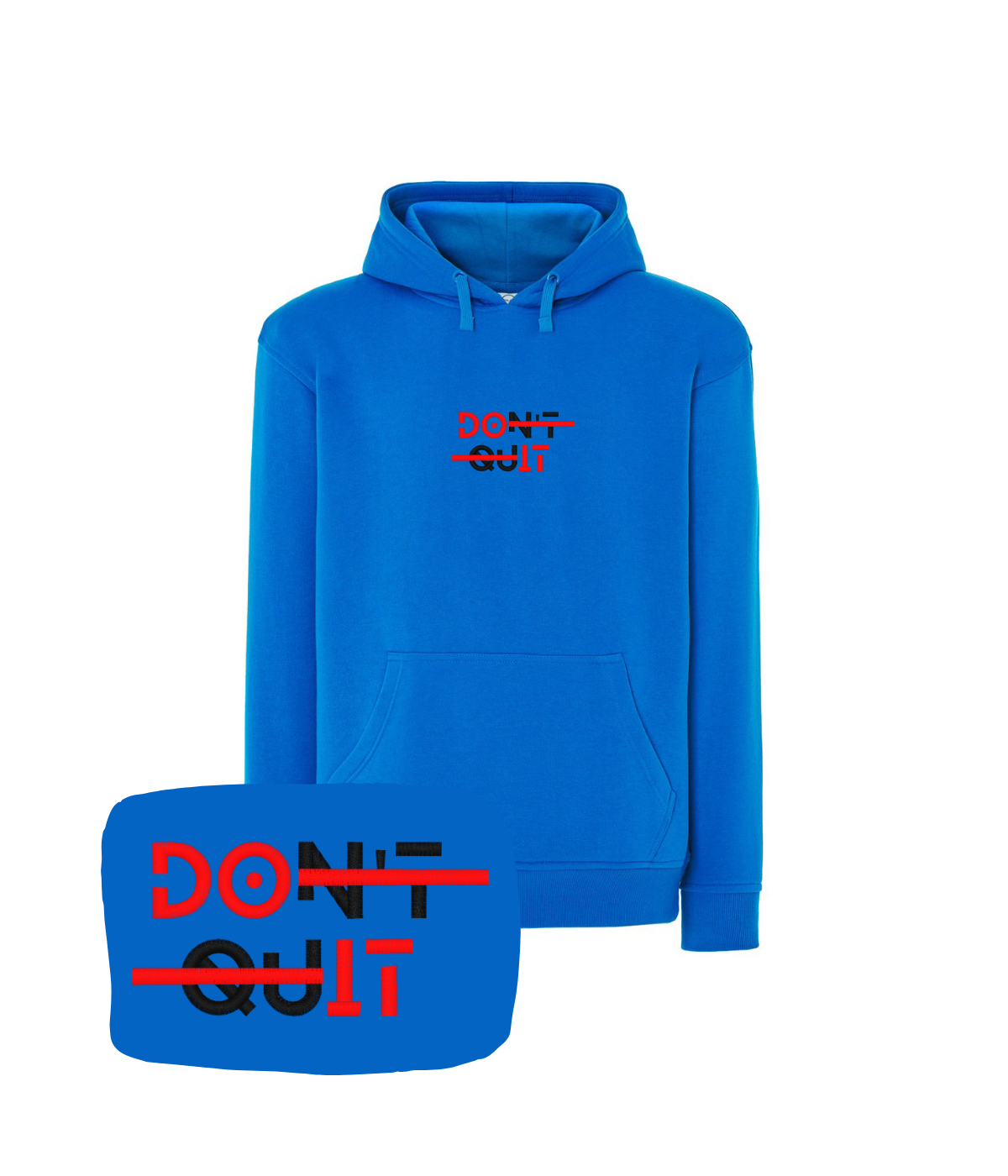 Niebieska bluza z kapturem z haftem Don't Quit - dla tych, którzy się nie złamią, haft komputerowy
