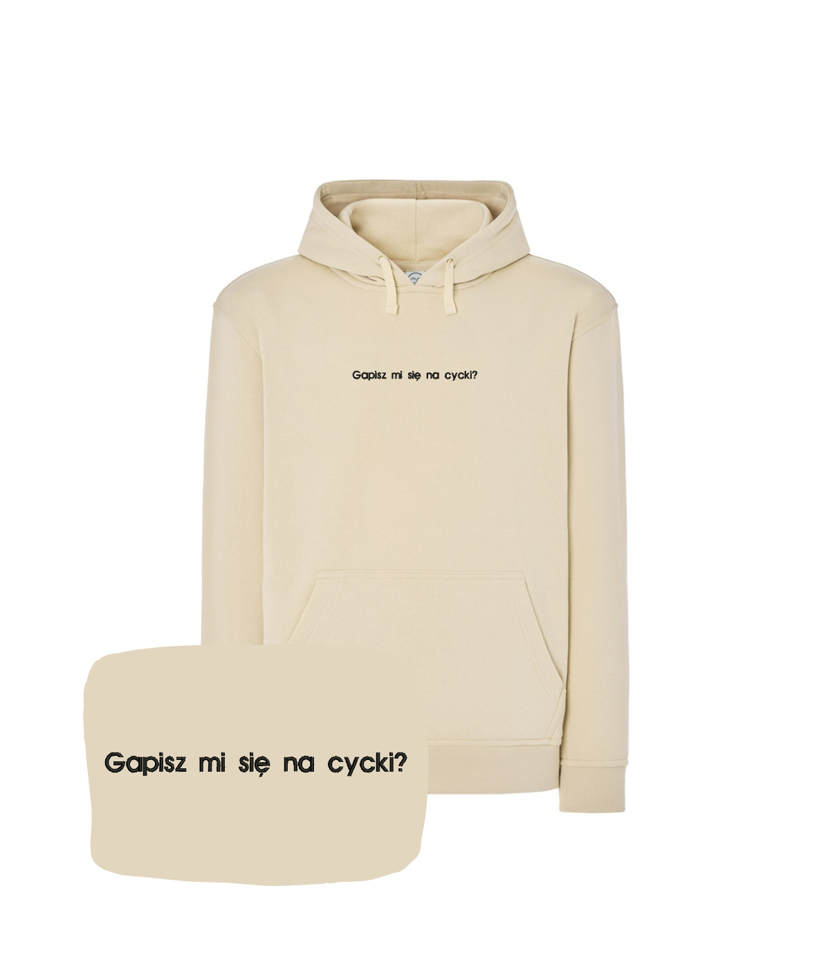 Beige hooded sweatshirt with embroidered text "Gapisz mi się na cycki" from CustomClothes.pl, shown on a model.