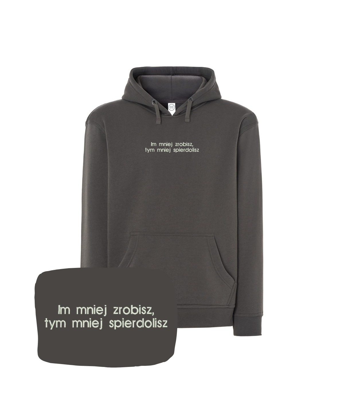 Bluza z haftem napisu Im mniej zrobisz tym mniej spierdolisz - kolor grafitowy