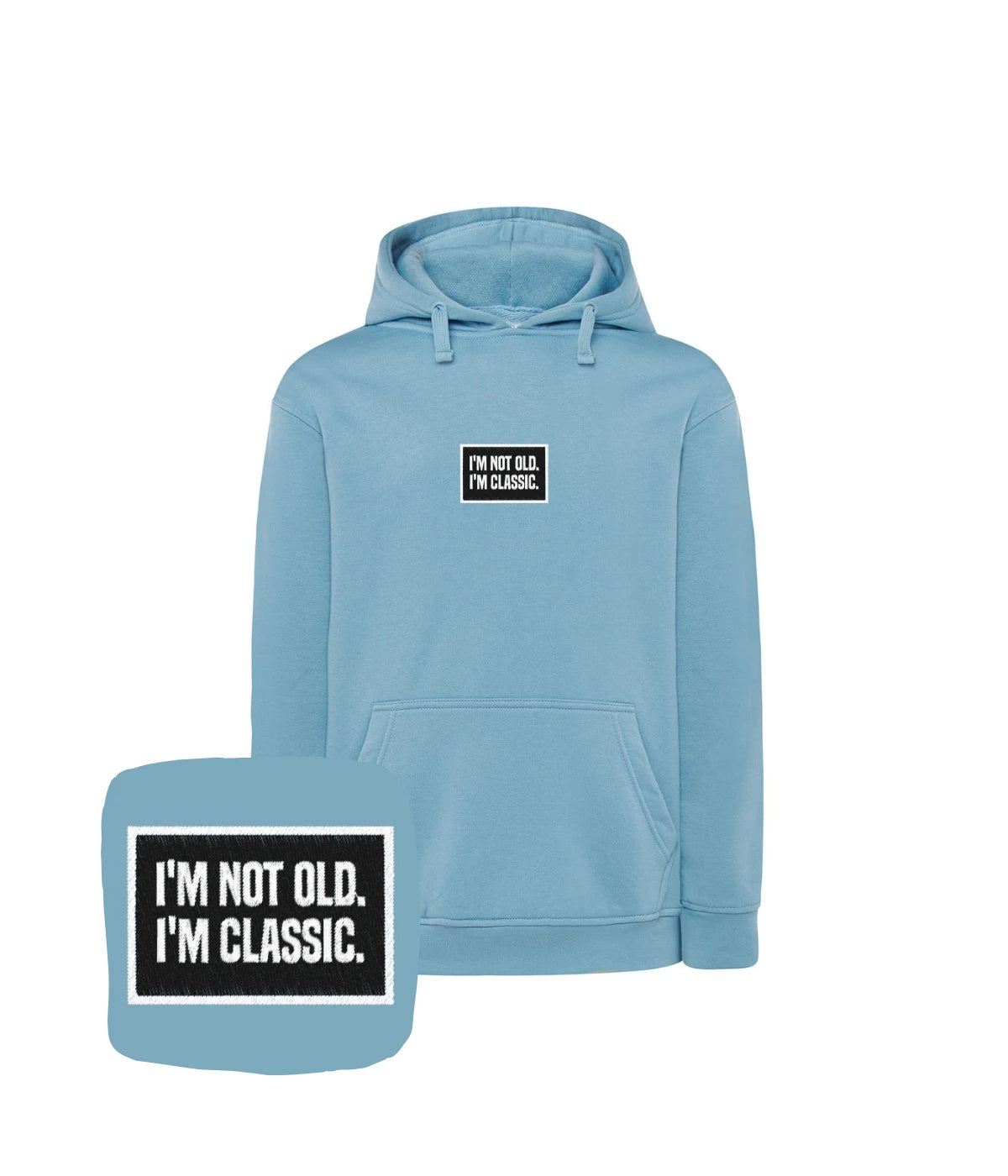 Błękitna bluza z haftem 'I’m Not Old. I’m Classic.'. Prezent dla miłośnika humoru, haft komputerowy.