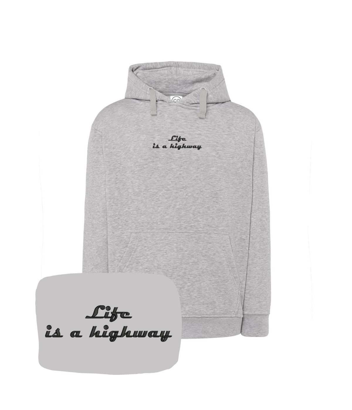 Light gray hoodie with embroidered "Life is a Highway" design from CustomClothes.pl, featuring a front pocket and drawstring hood.