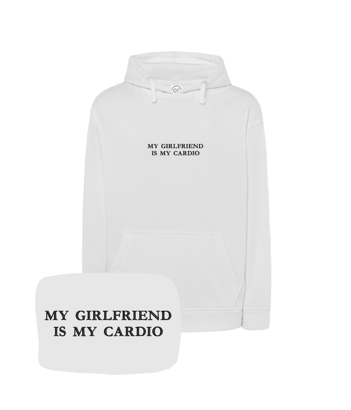 White hoodie with "My Girlfriend Is My Cardio" embroidery from CustomClothes.pl, shown with a front view and hood details.