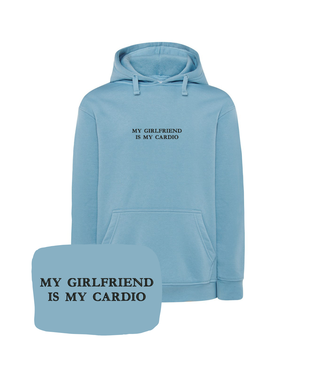 Light blue hoodie with white embroidery reading "My Girlfriend Is My Cardio" from CustomClothes.pl, shown on a hanger.