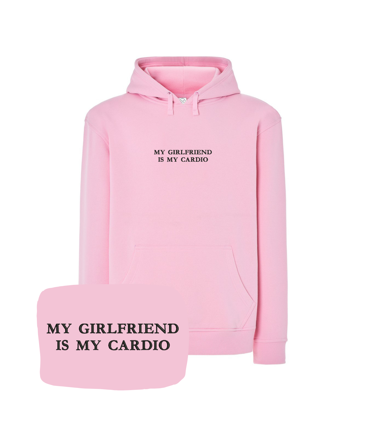 Pink hoodie with embroidered "My Girlfriend Is My Cardio" text, designed by CustomClothes.pl, shown on a model.