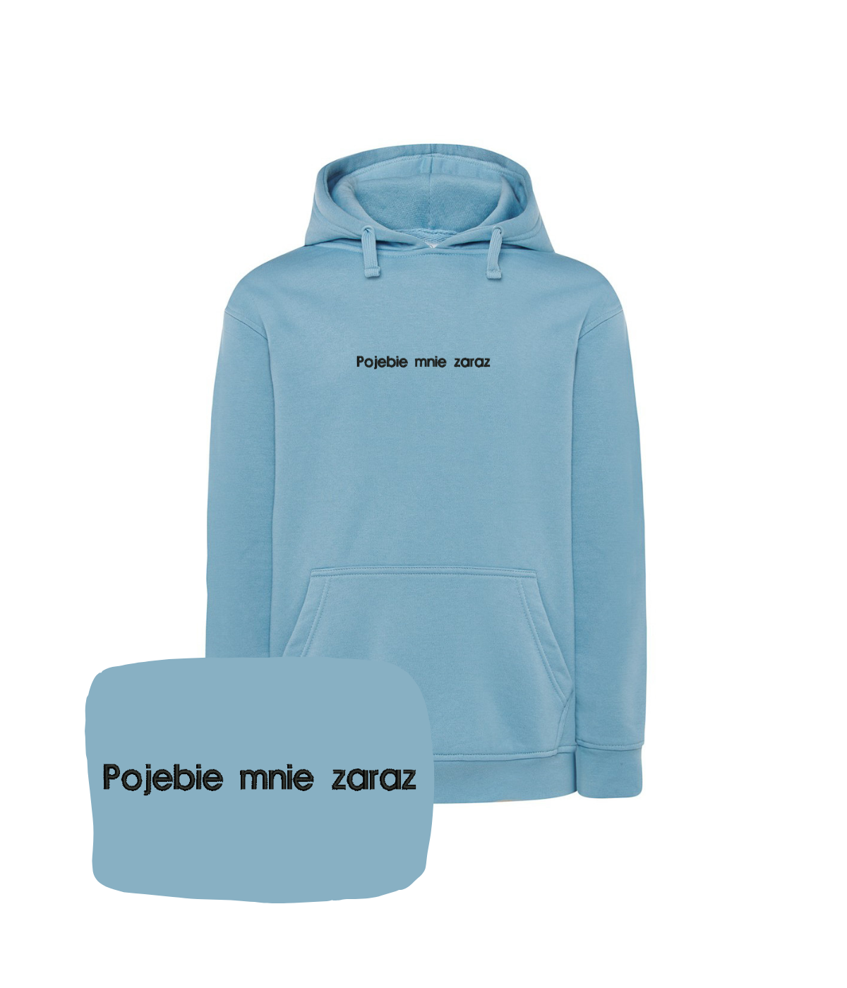 Light blue hoodie with humorous embroidered text from CustomClothes.pl, featuring a casual fit and cozy hood.