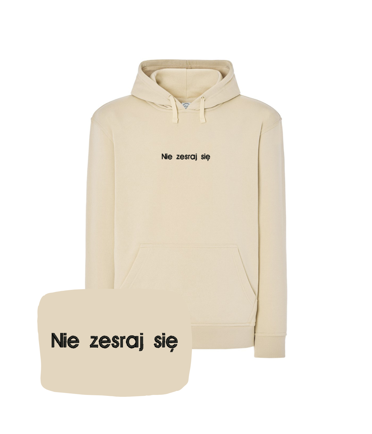 Beige hoodie with embroidered "Nie zesraj się" slogan from CustomClothes.pl, featuring a casual, comfortable design.