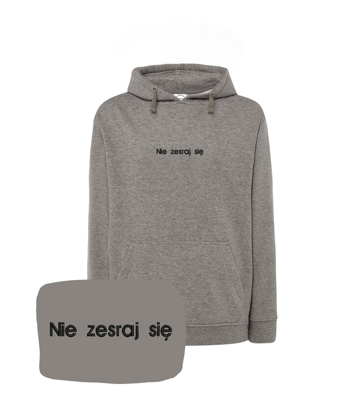 Dark gray hoodie with embroidered "Nie zesraj się" text, featuring a front pocket and adjustable drawstrings, by CustomClothes.pl
