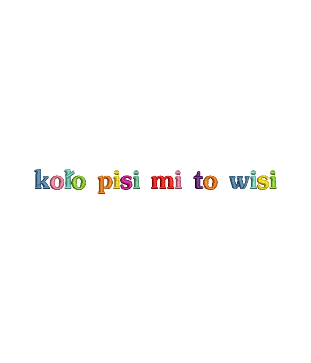 Bluza z haftem "koło pisi mi to wisi" - zdjęcie 22