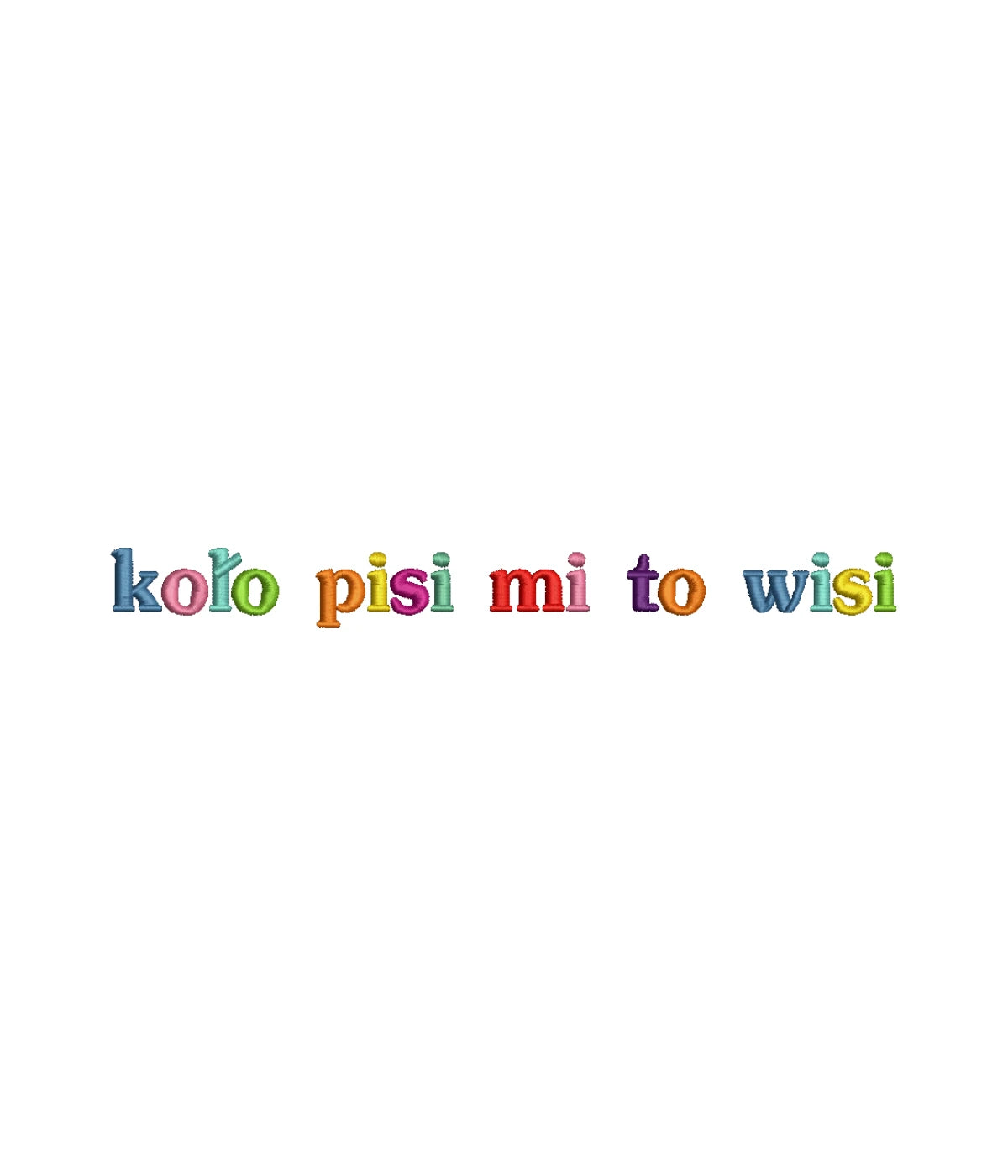 Bluza z haftem "koło pisi mi to wisi" - zdjęcie 22