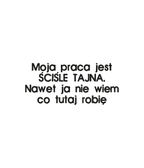 Funny hoodie with embroidered "Moja praca jest ścisle tajna" text, casual sweatshirt, suitable as a birthday gift, by CustomClothes.pl.