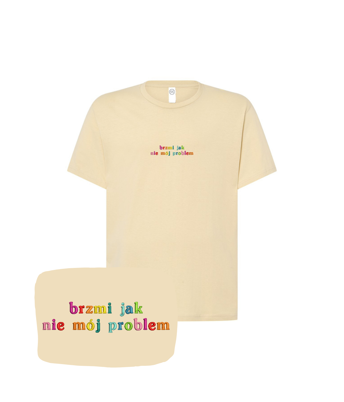 Beige CustomClothes.pl T-shirt with embroidered slogan "Brzmi jak nie mój problem" showing front view.