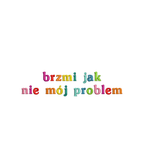 Black cotton t-shirt with embroidered "brzmi jak nie mój problem" slogan by CustomClothes.pl, displayed flat with visible embroidery detail.
