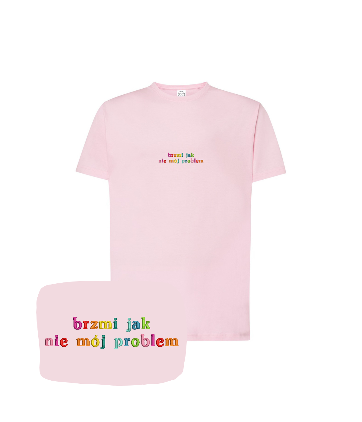 Pink T-shirt with embroidered text "brzmi jak nie mój problem" by CustomClothes.pl, front view showing the design.