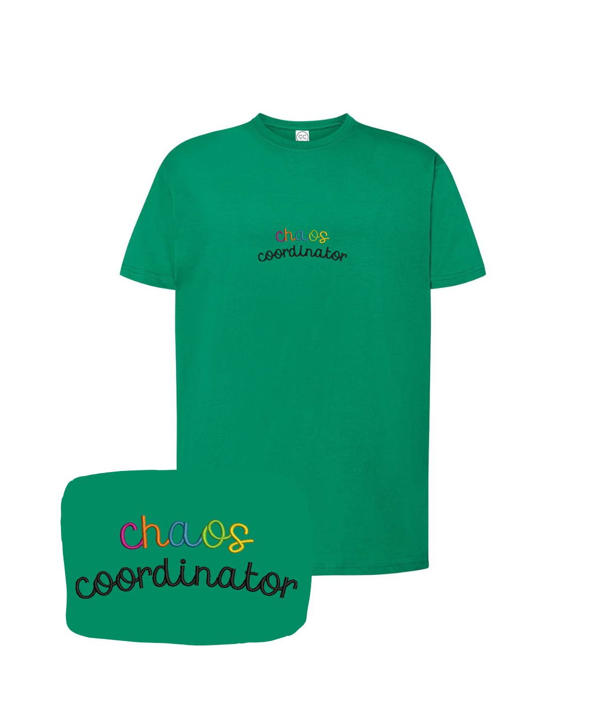 Green "Chaos Coordinator" embroidered t-shirt by CustomClothes.pl with detailed front design and casual fit.