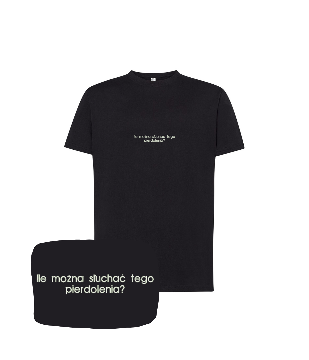 Black T-shirt with embroidered text "Ile można słuchać tego pierdolenia?" from CustomClothes.pl, showing front design.