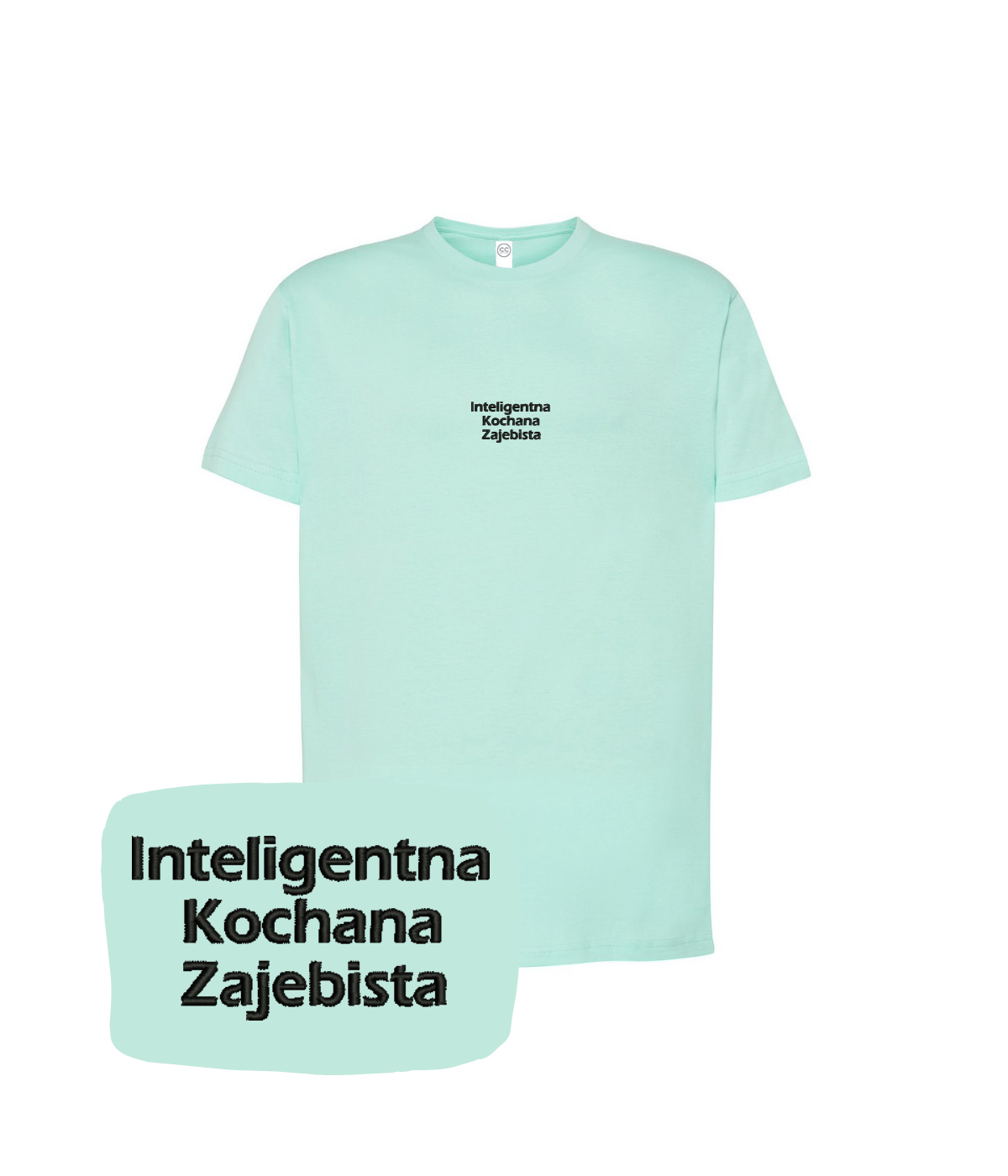 Mint green T-shirt with embroidered "Inteligentna Kochana Zajebista" text from CustomClothes.pl, showcasing detailed embroidery on the front.