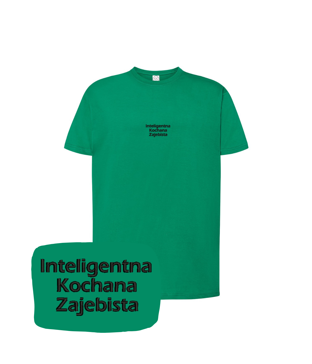 Green T-shirt with embroidered text "Inteligentna Kochana Zajebista" by CustomClothes.pl, featuring a stylish design on the front.