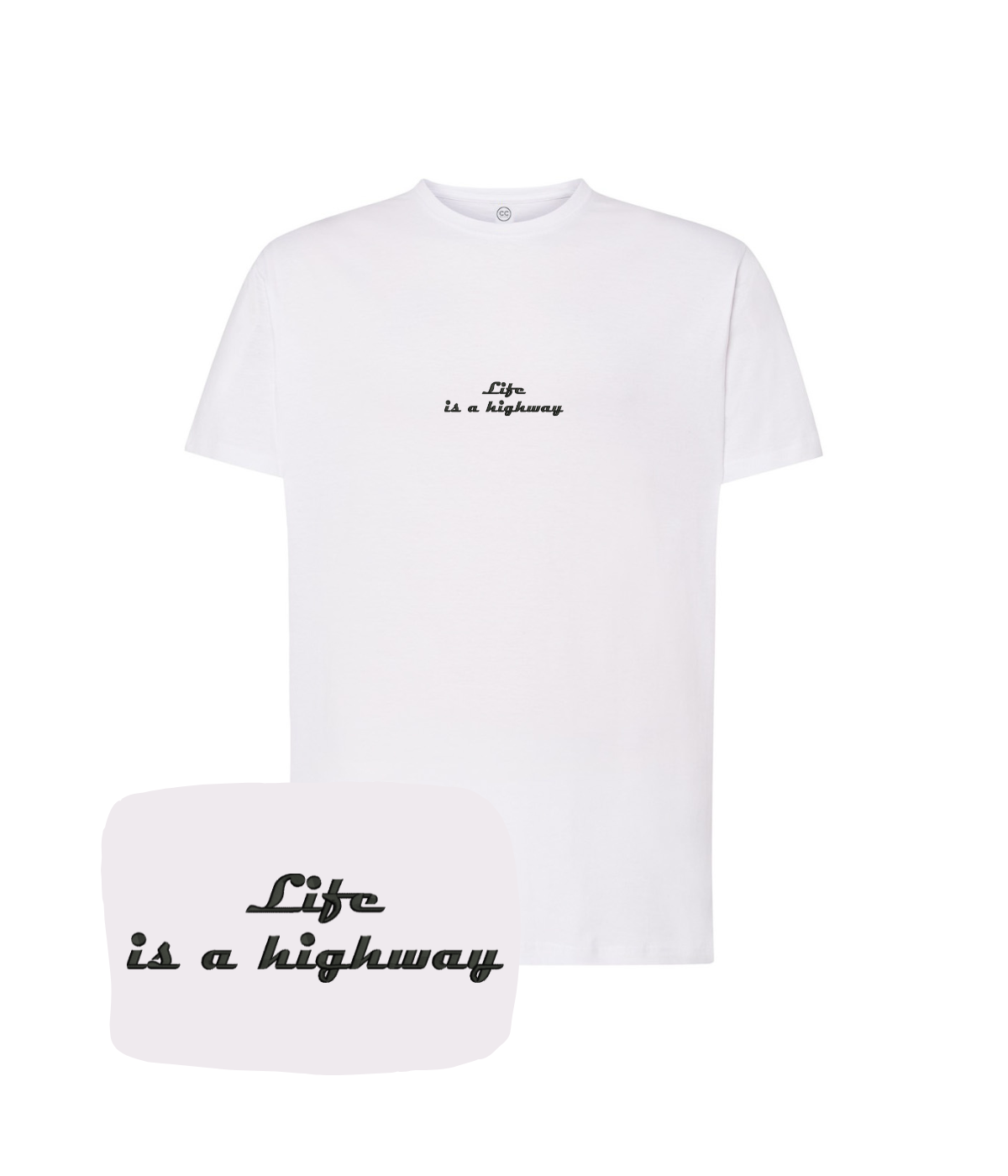 White T-shirt with embroidered "Life is a highway" text from CustomClothes.pl, featuring a casual fit and detailed embroidery.