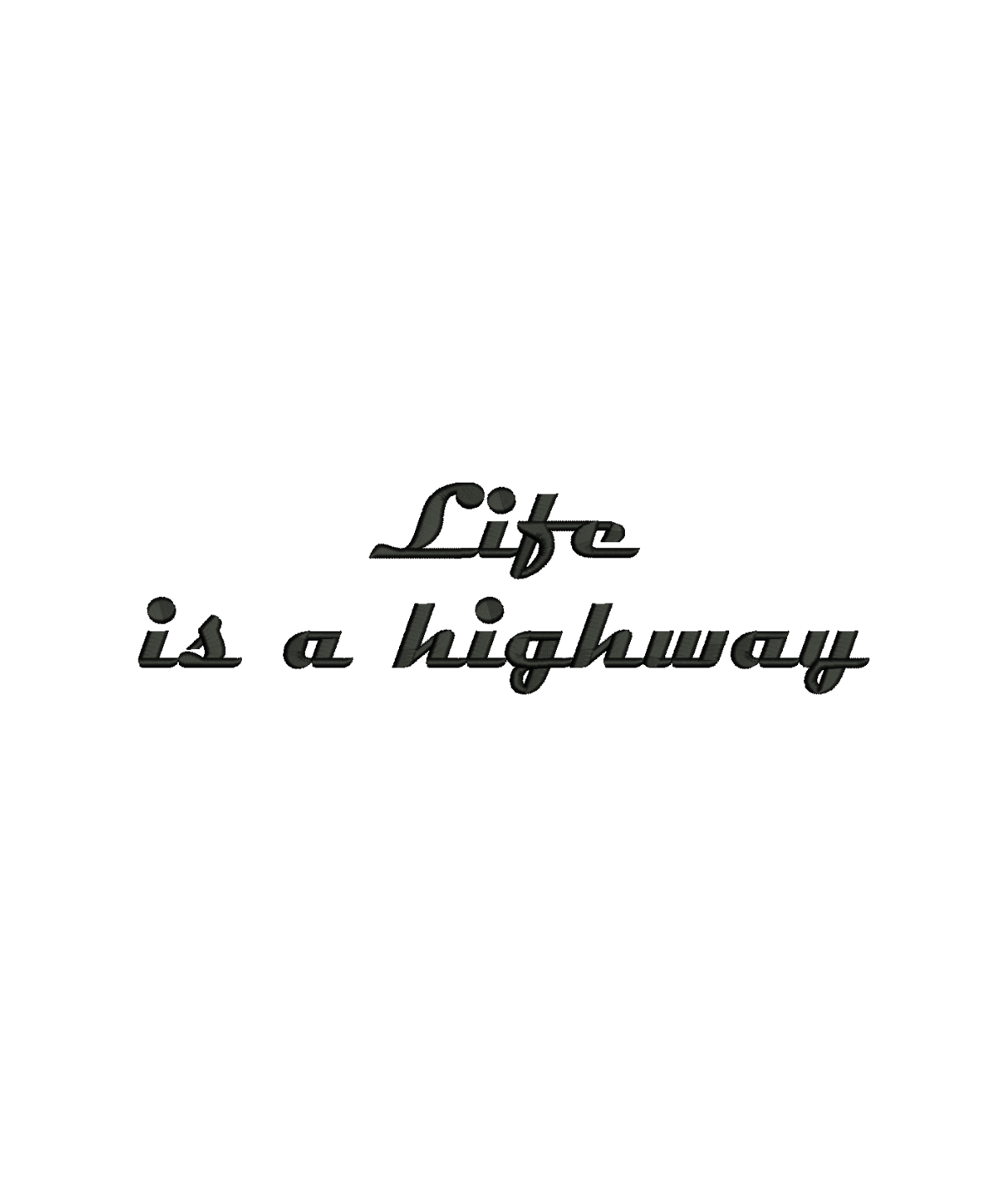 Black t-shirt with embroidered "Life is a highway" text from CustomClothes.pl, featuring detailed embroidery on the front.