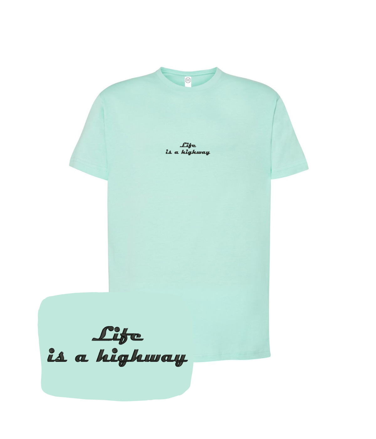 Light green T-shirt with embroidered "Life is a highway" text from CustomClothes.pl, casual style and soft fabric.