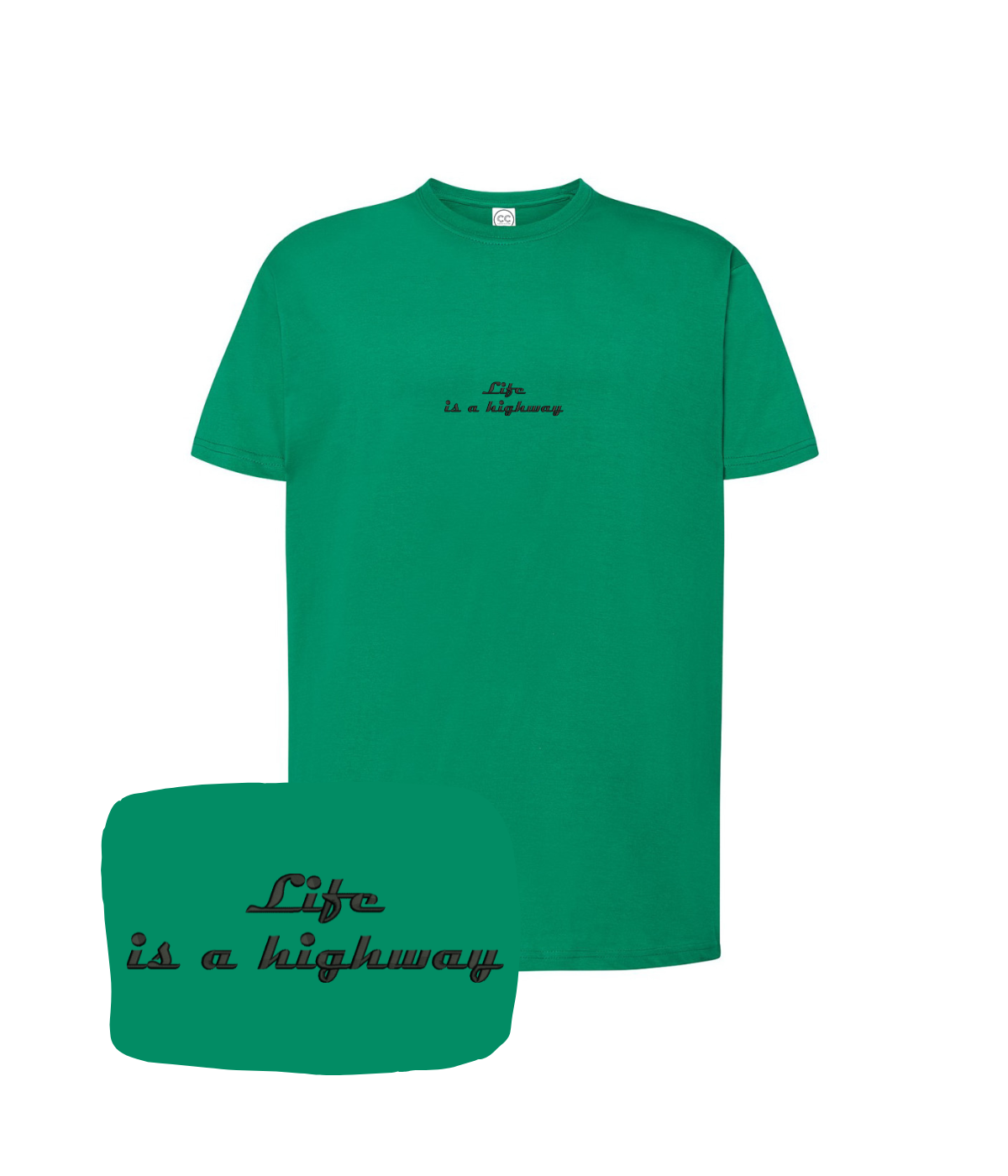 Green T-shirt with embroidered "Life is a highway" text from CustomClothes.pl, shown with front view.
