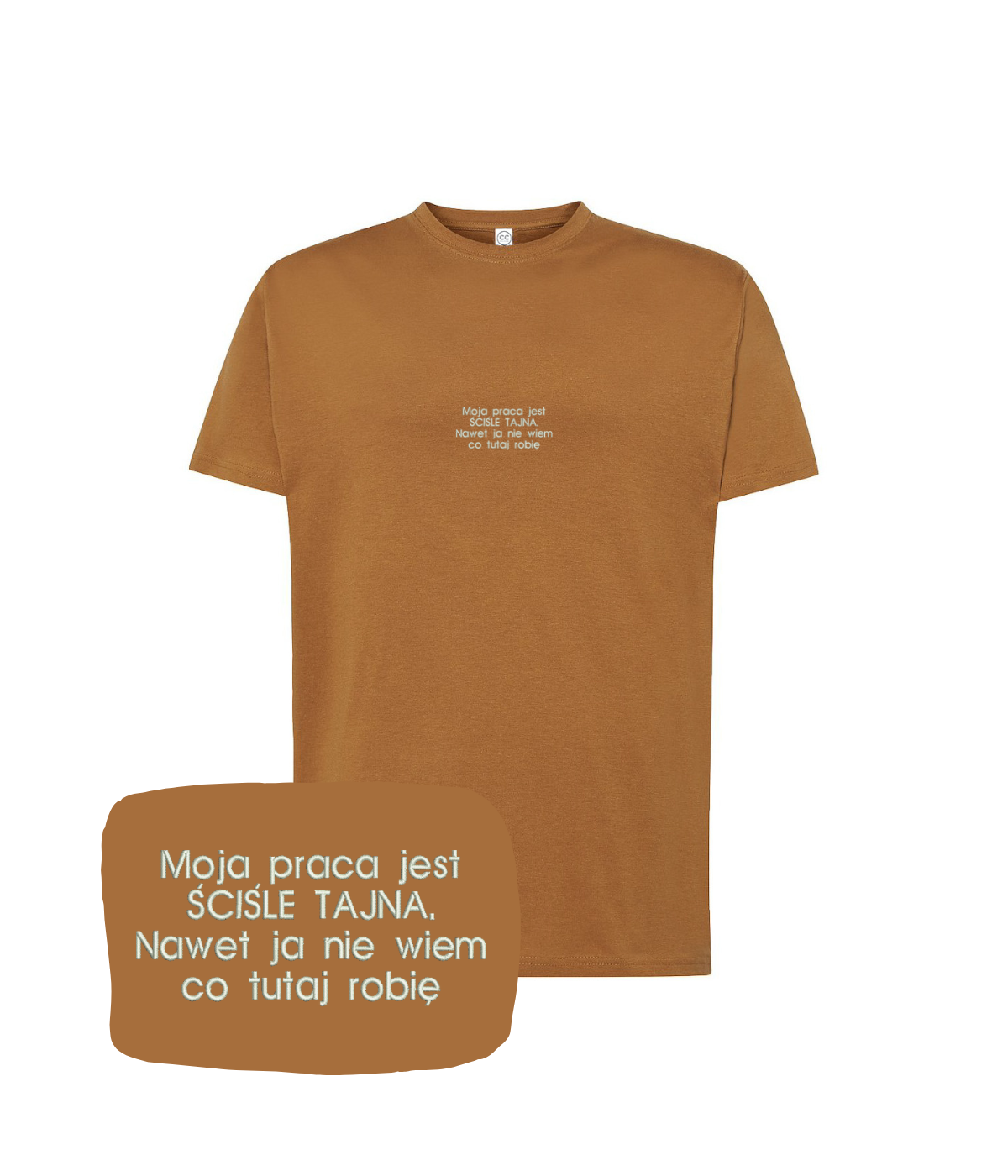 Brown T-shirt with embroidered text "Moja praca jest ŚCIŚLE TAJNA" by CustomClothes.pl, showing the front design and fabric texture.