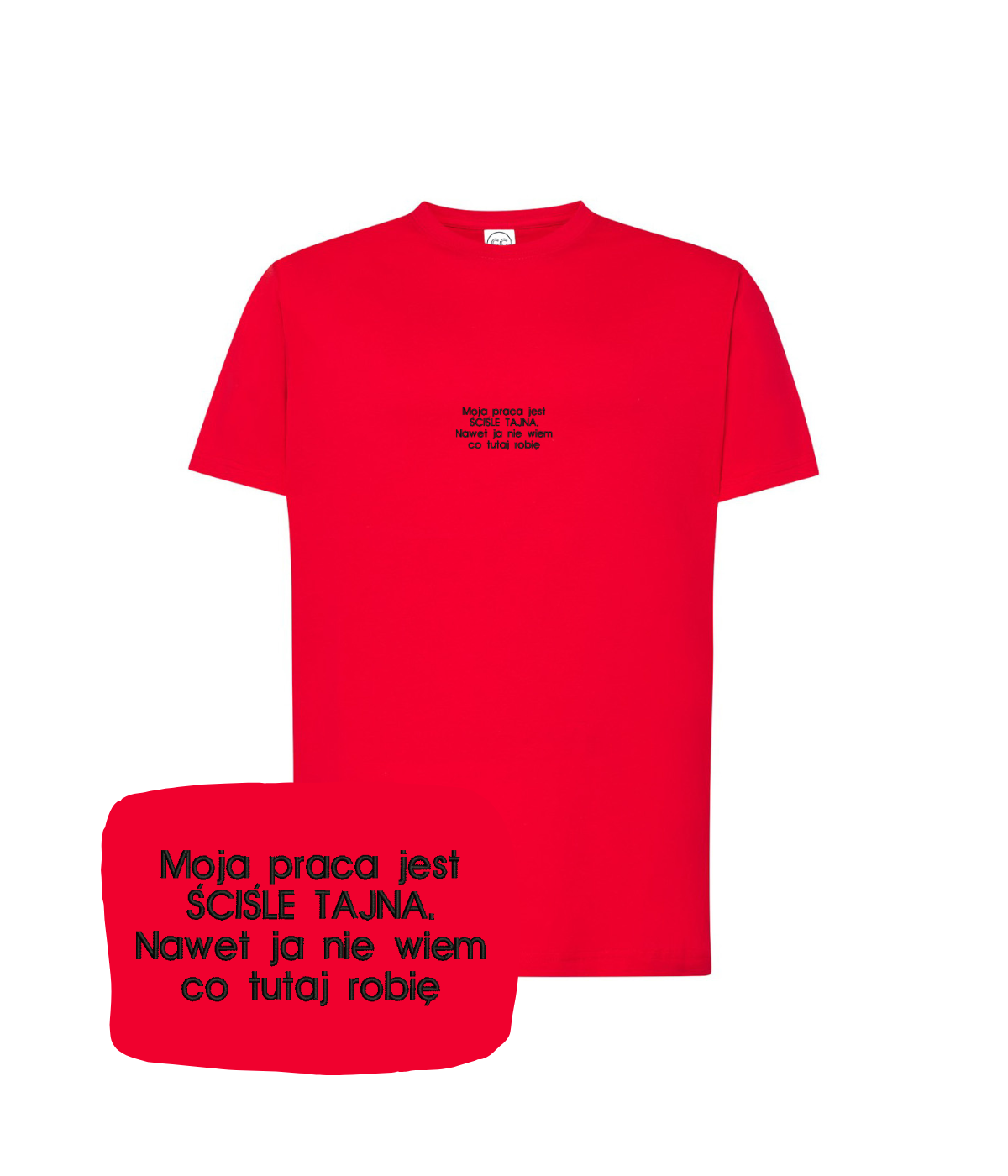 Red T-shirt with embroidered text "Moja praca jest ŚCIŚLE TAJNA" from CustomClothes.pl, featuring a casual fit and detailed embroidery.
