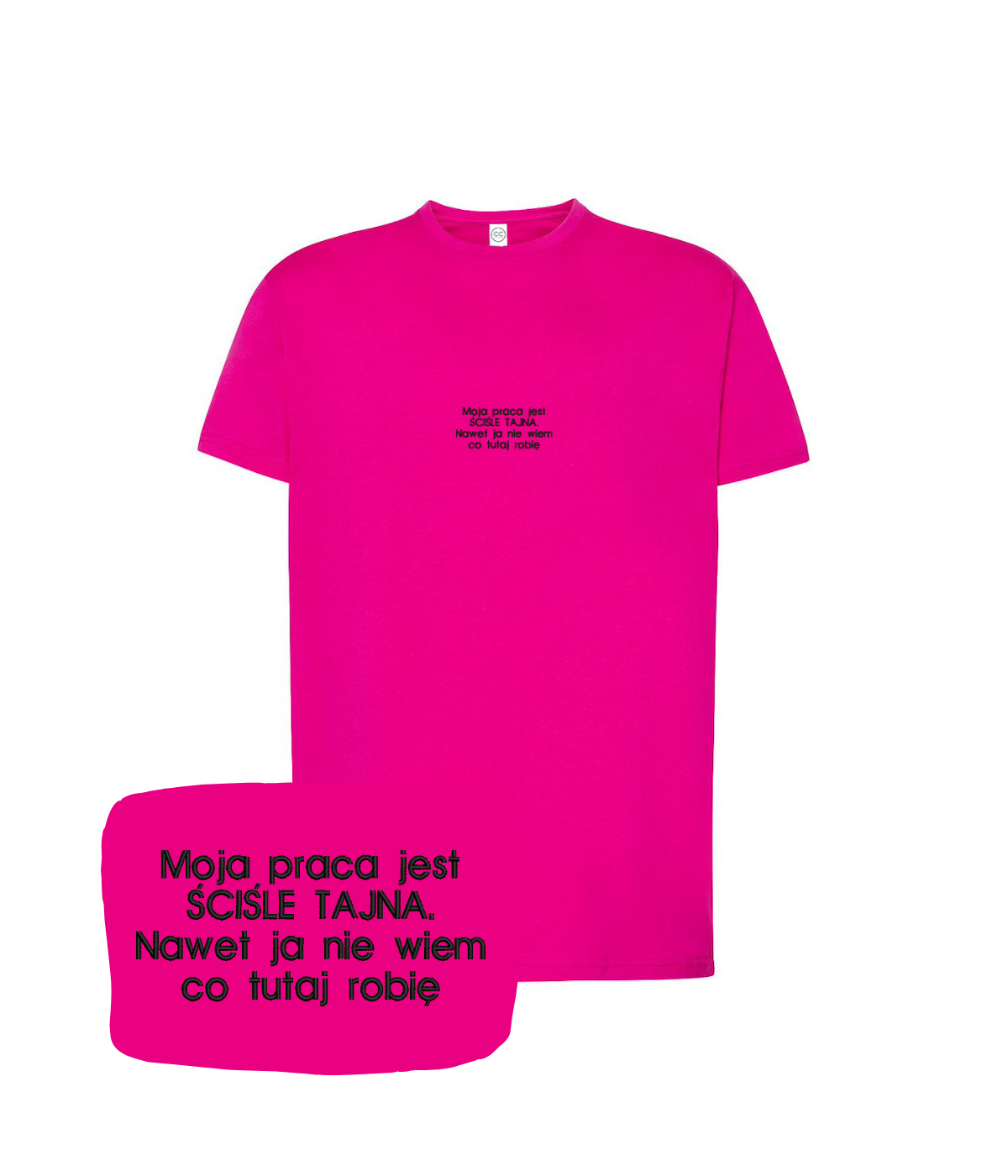 Pink T-shirt with embroidered text "Moja praca jest ŚCIŚLE TAJNA" from CustomClothes.pl, featuring visible embroidery on front.