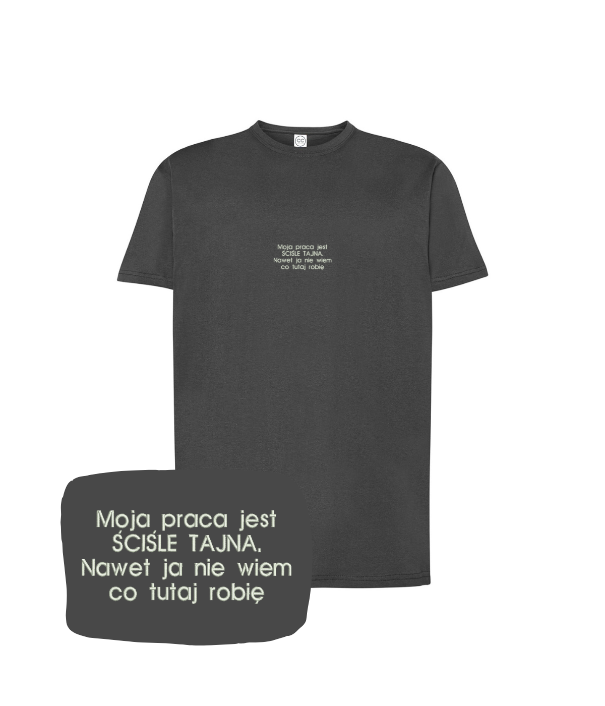 Grafitowa koszulka z haftem z napisem "Moja praca jest ŚCIŚLE TAJNA" od CustomClothes.pl, casual t-shirt z nadrukiem.