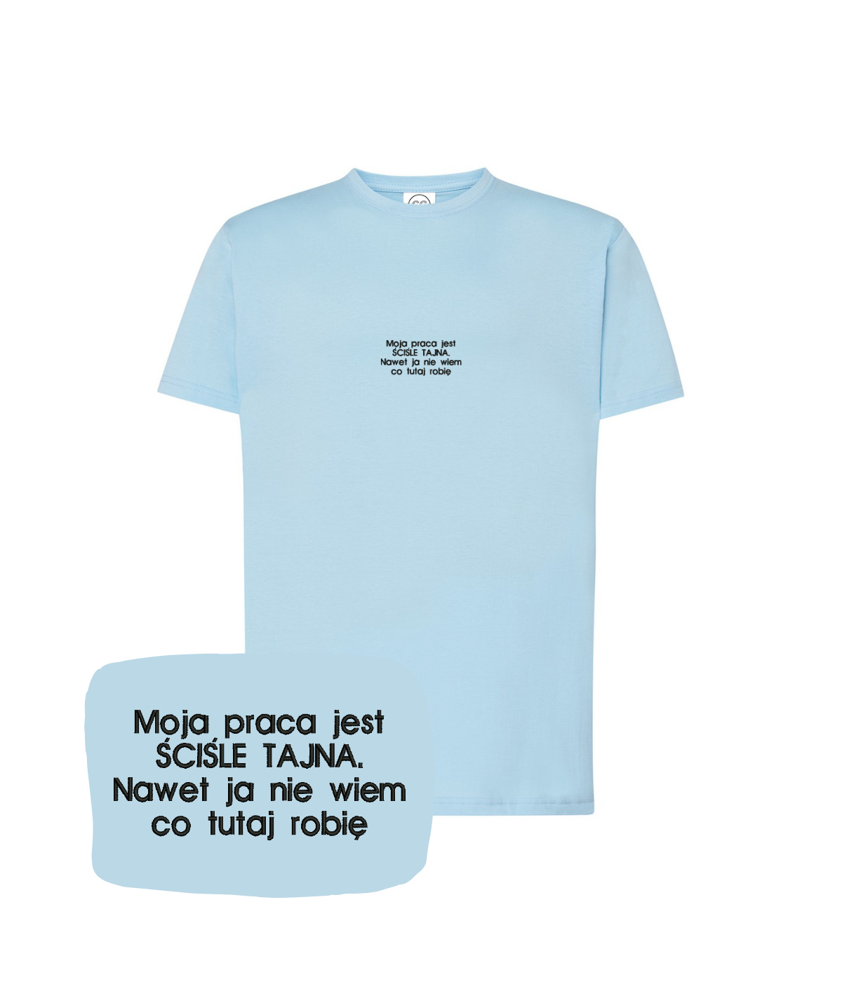 Light blue CustomClothes.pl T-shirt with embroidered humorous text "My job is strictly secret" on the front.