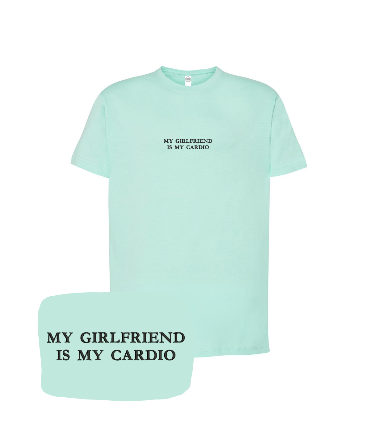 Mietowa koszulka z haftem "My Girlfriend Is My Cardio" od CustomClothes.pl, casual t-shirt z nadrukiem na przedzie