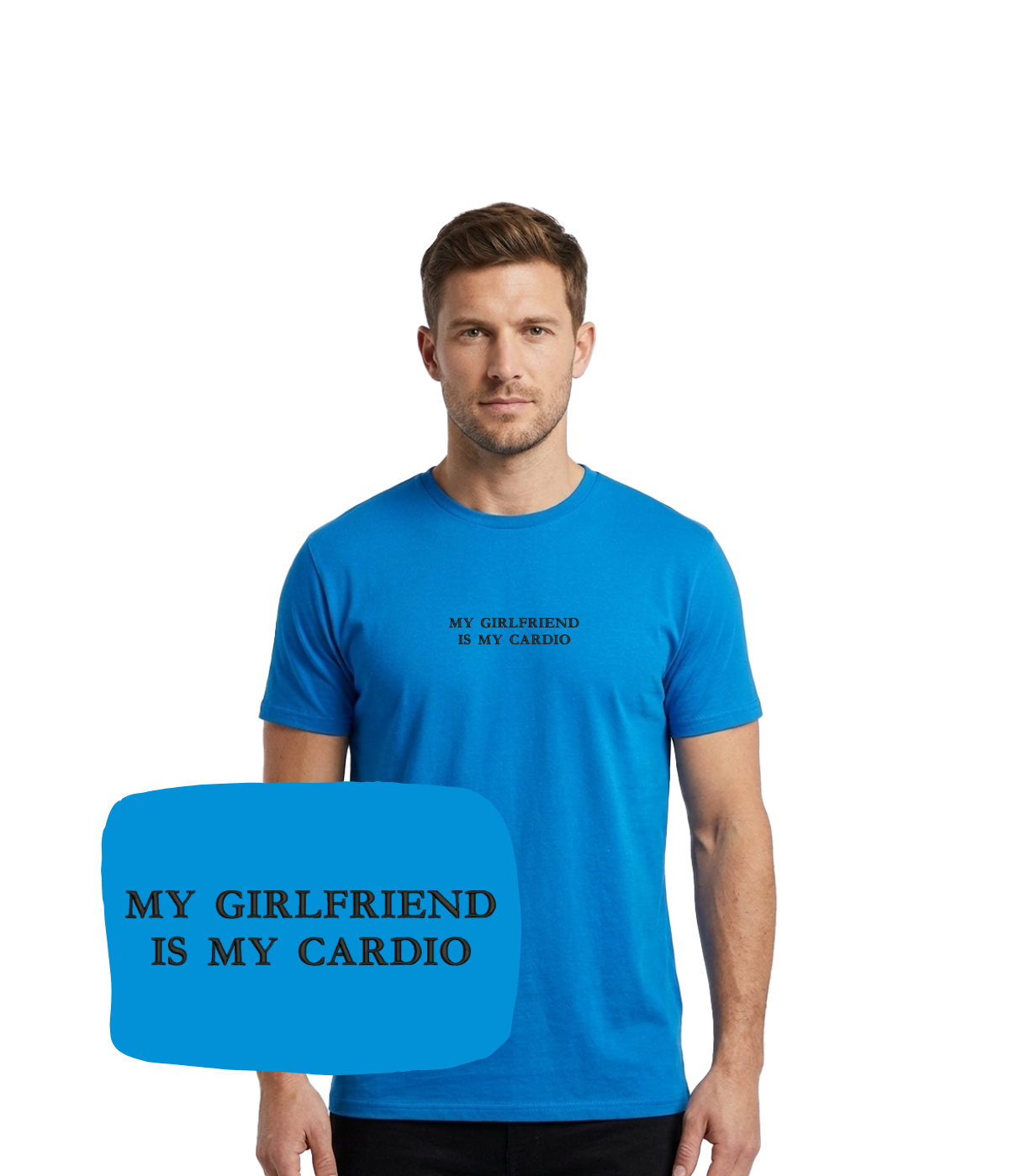 Blue CustomClothes.pl T-shirt with embroidered "My Girlfriend Is My Cardio" design, casual fit and soft fabric.
