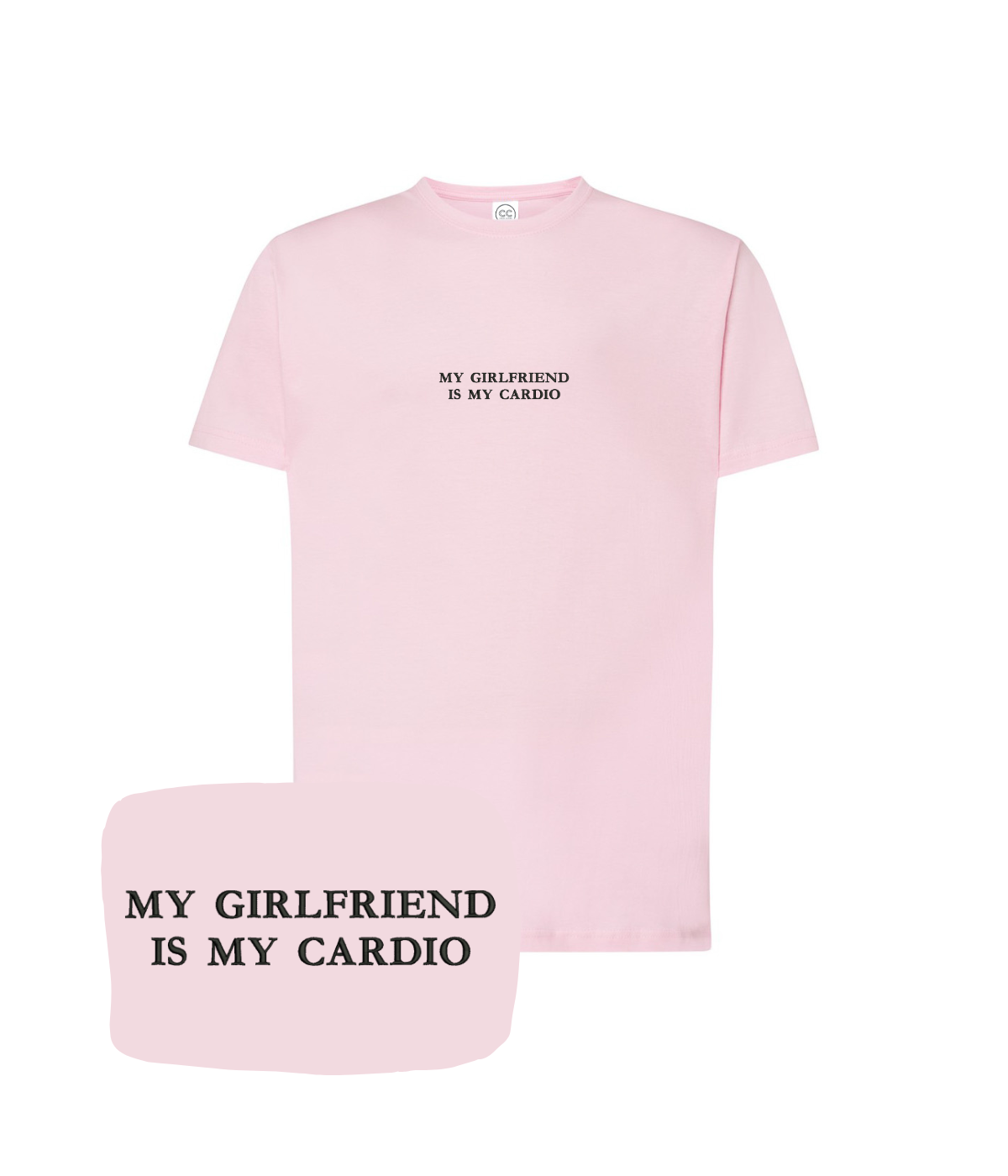 Pink T-shirt with embroidered "My Girlfriend Is My Cardio" slogan from CustomClothes.pl, displayed flat on a white background.