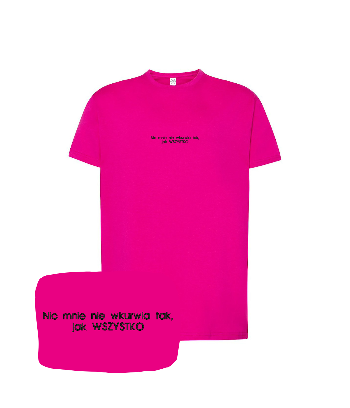 Pink T-shirt with embroidered quote "Nic mnie nie wkurwia tak, jak WSZYSTKO" by CustomClothes.pl.