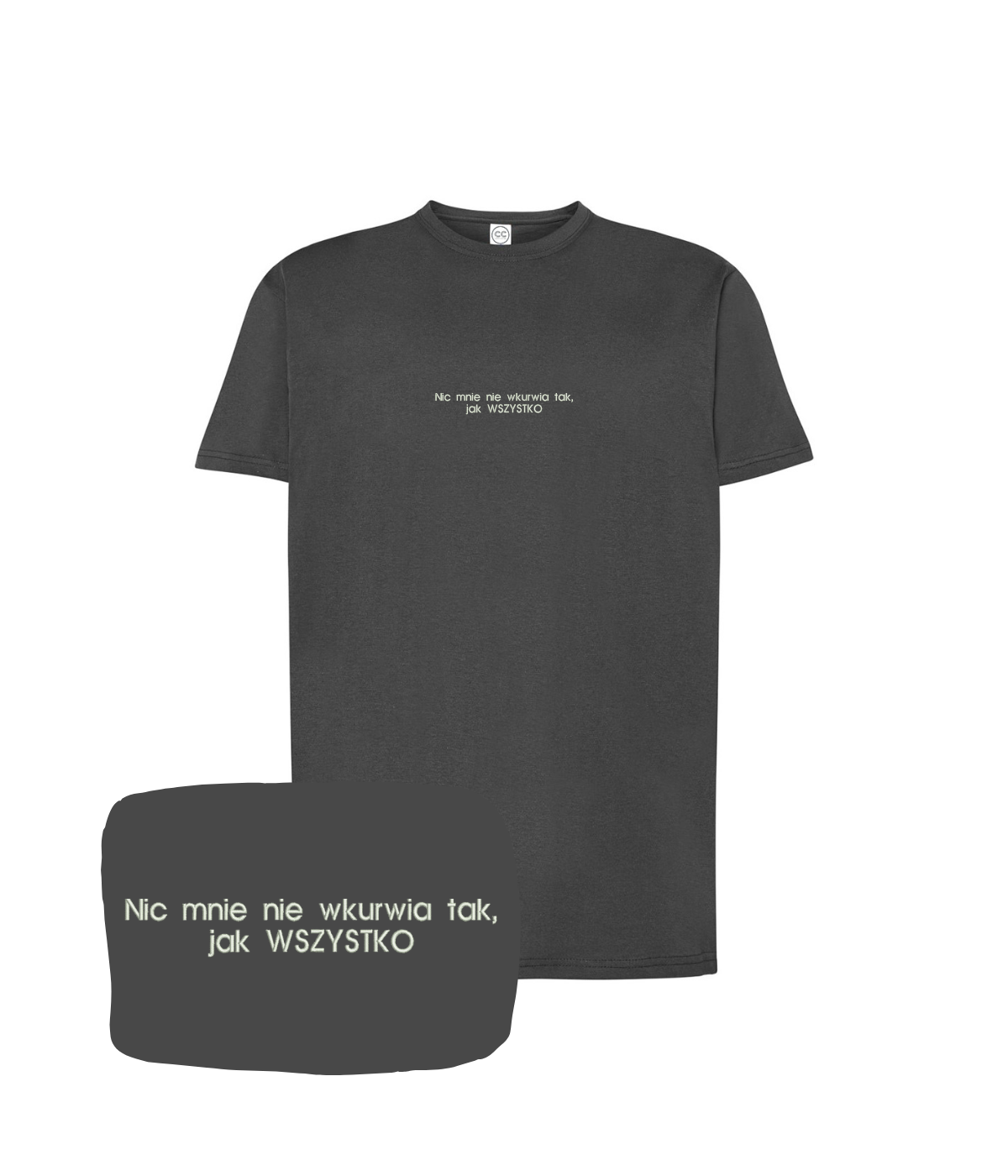 Grafitowa koszulka z haftem „Nic mnie nie wkurwia tak, jak wszystko” od CustomClothes.pl, casualwear z nadrukiem tekstowym.