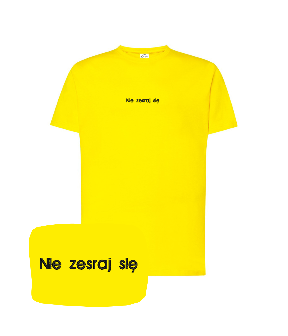Yellow T-shirt with embroidered "Nie zesraj się" slogan, featuring custom embroidery by CustomClothes.pl.