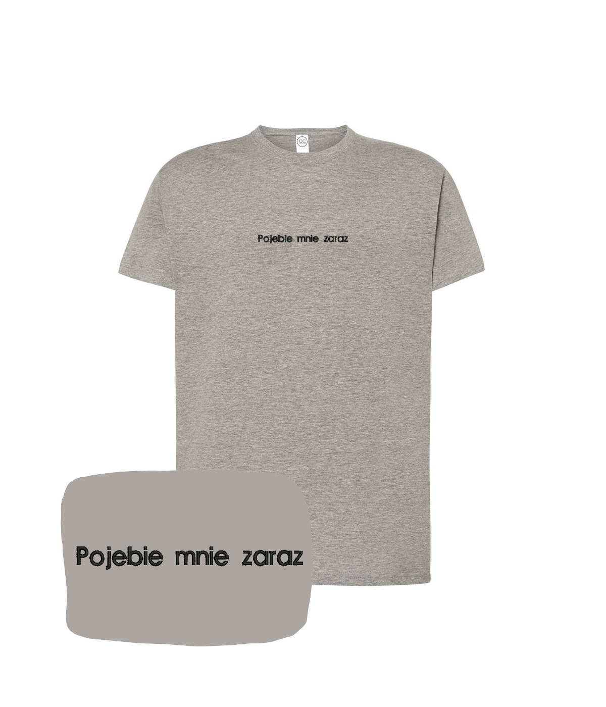 Dark gray T-shirt with embroidered text "Pojebie mnie zaraz" from CustomClothes.pl, showing front view.