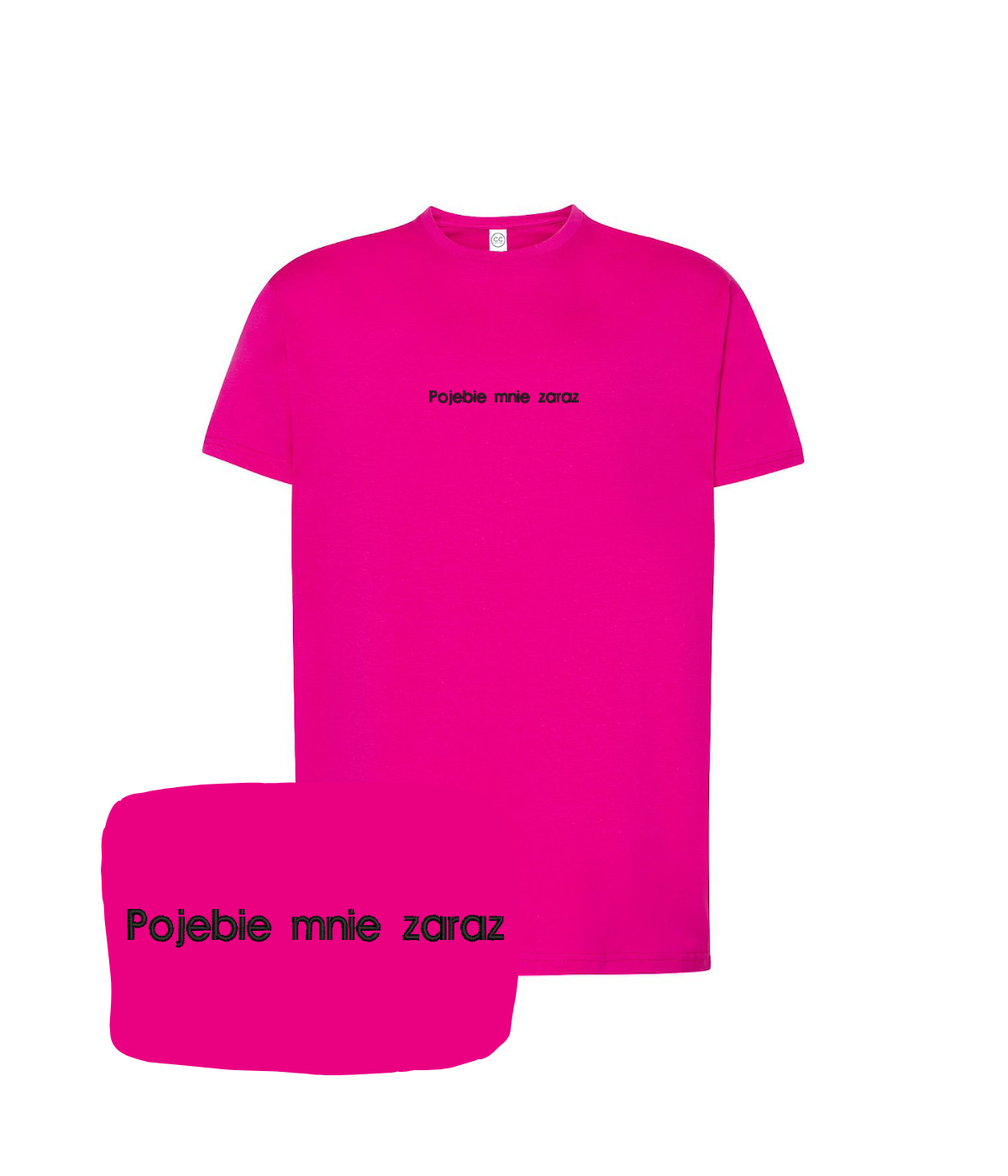 Pink T-shirt with embroidered text "Pojebie mnie zaraz" from CustomClothes.pl, shown flat with visible embroidery details.