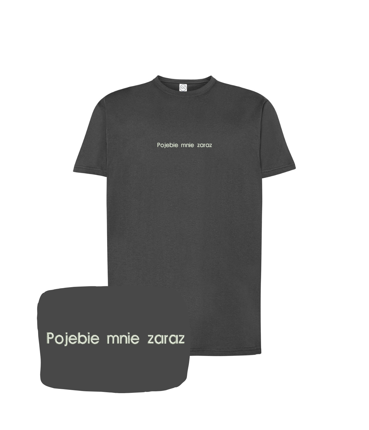 Grafitowa koszulka z haftem "Pojebie mnie zaraz" od CustomClothes.pl, widoczny nadruk na przodzie.