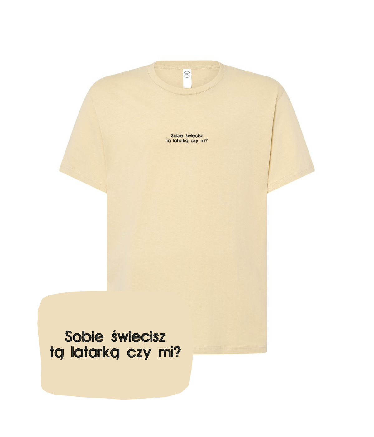 Beige T-shirt with embroidered text "Sobie świecisz tą latarką czy mi?" by CustomClothes.pl, casual fit, front view.