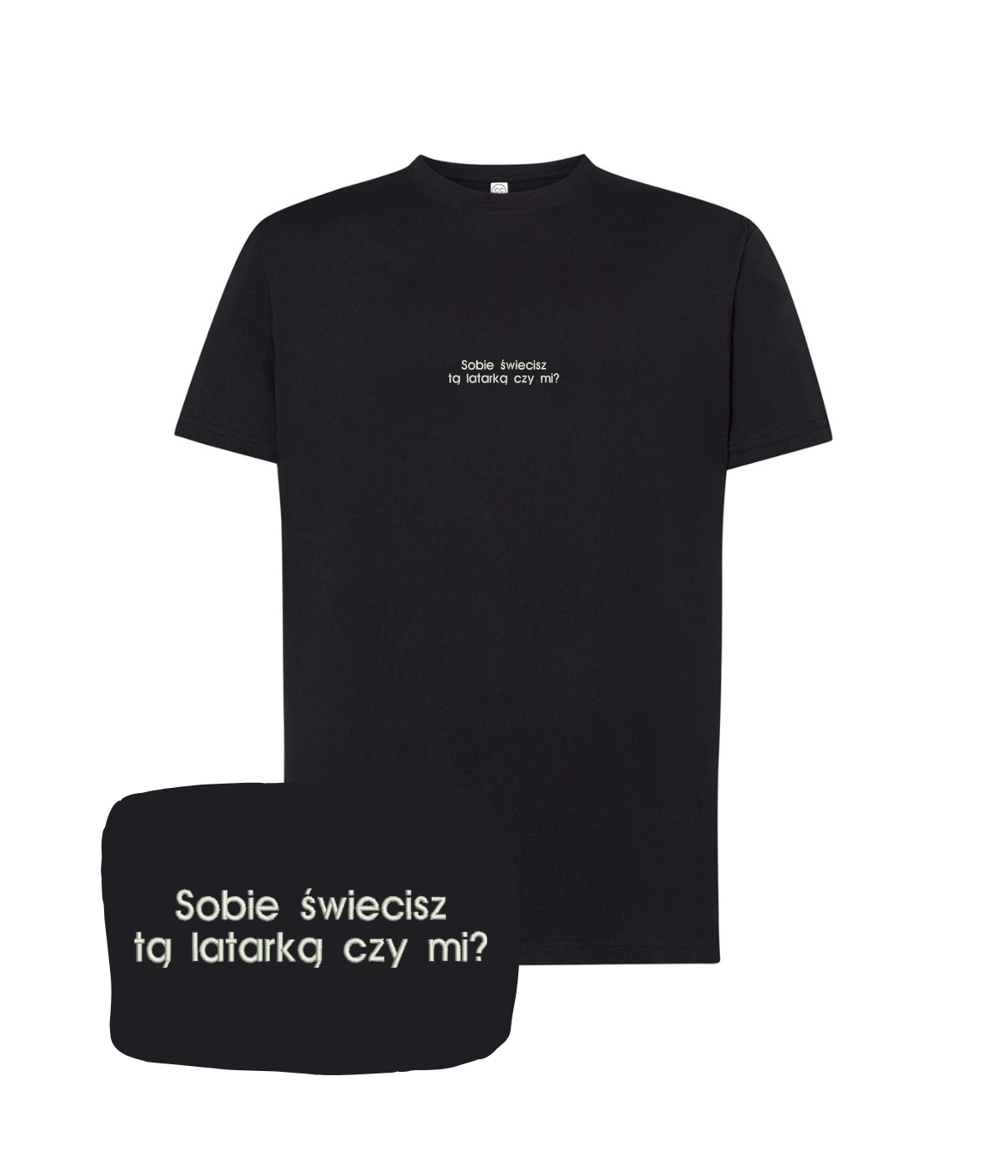 Black T-shirt with embroidered text "Sobie świecisz tą latarką czy mi?" from CustomClothes.pl, showing front view with detailed embroidery.
