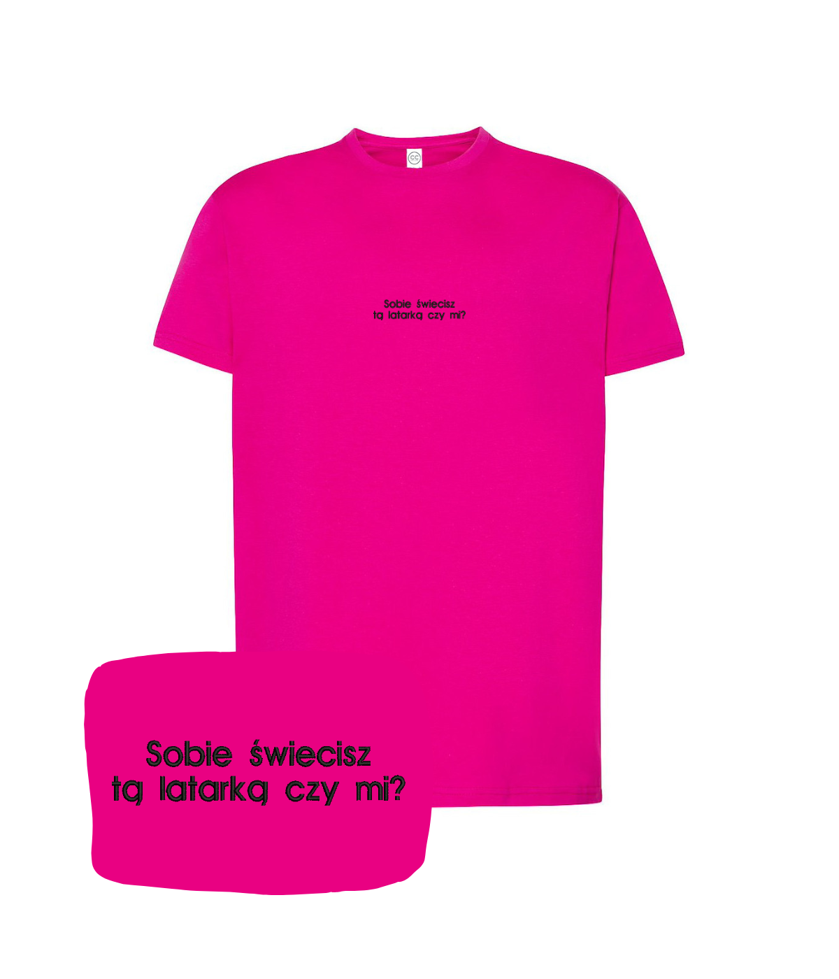 Fuchsia T-shirt with embroidered text "Sobie świecisz tą latarką czy mi?" by CustomClothes.pl, featuring a casual fit and detailed embroidery.