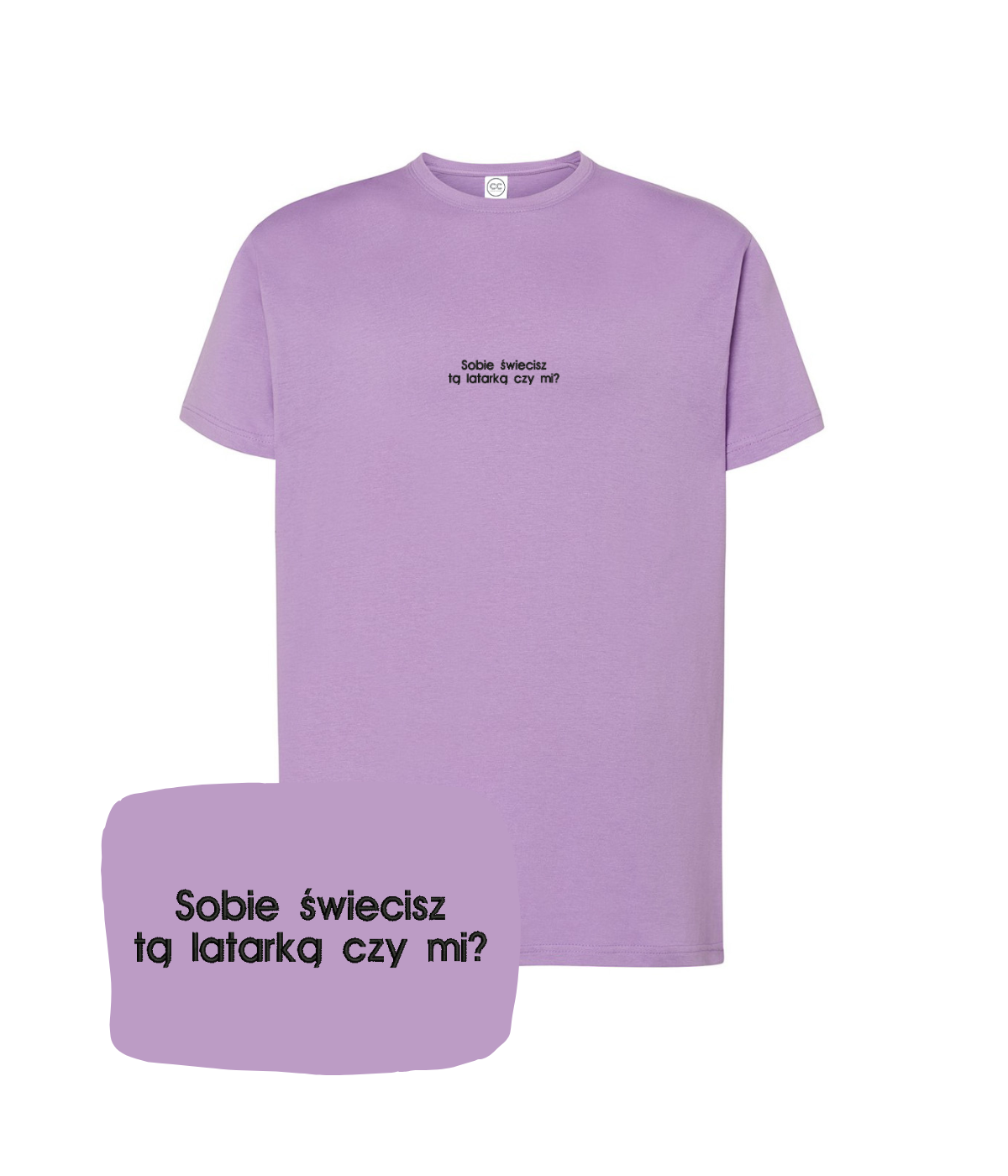 Lavender T-shirt with embroidered text "Sobie świecisz tą latarką czy mi?" from CustomClothes.pl, casual fit and soft fabric.
