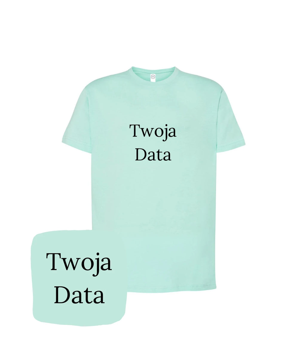 Miętowa koszulka z haftem Twoja Data - wyjątkowy prezent dla koleżanki, personalizowana koszulka z haftem komputerowym