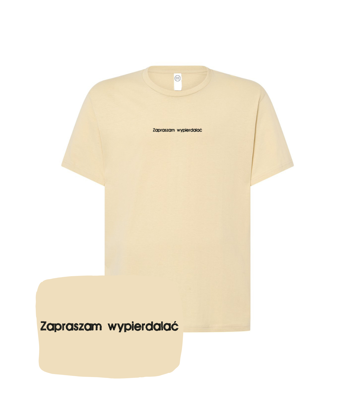 Beige T-shirt with embroidered "Zapraszam wypierdalać" message, from CustomClothes.pl, showcasing front design.